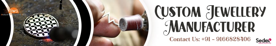 Custom Jewellery Manufacturer from India